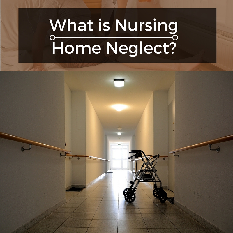 What is Nursing Home Neglect
