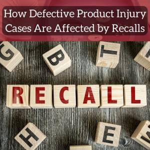 How Defective Product Injury Cases Are Affected by Recalls