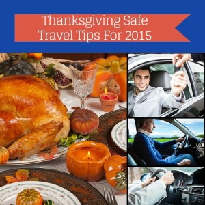Thanksgiving Safe Travel Tips For 2015