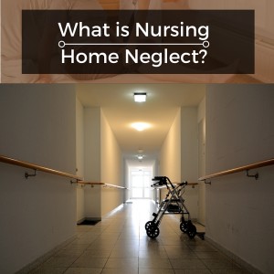 What is Nursing Home Neglect