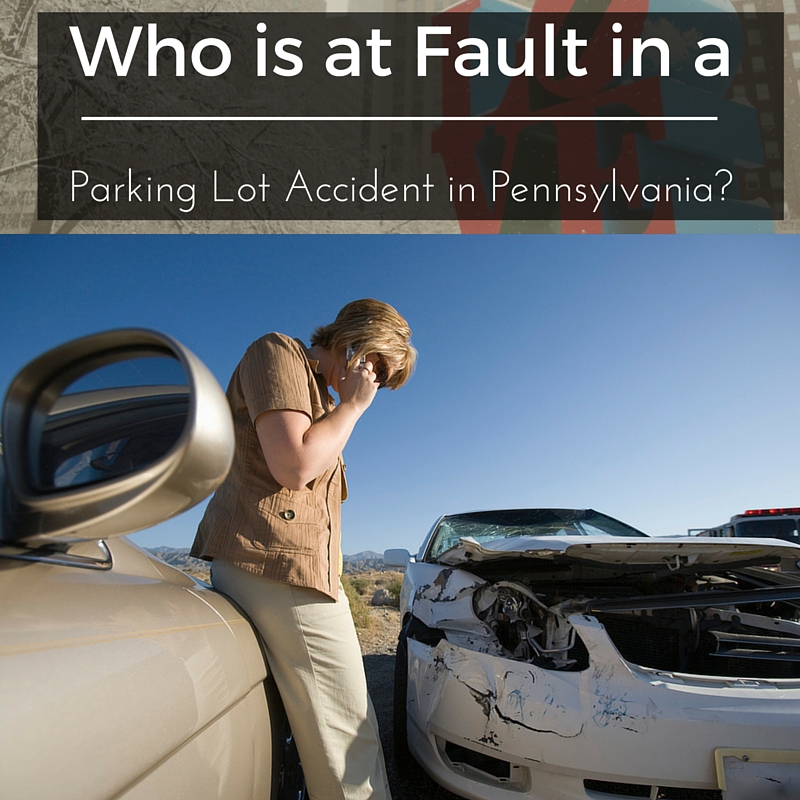 Who is at Fault in a Parking Lot Accident in Pennsylvania