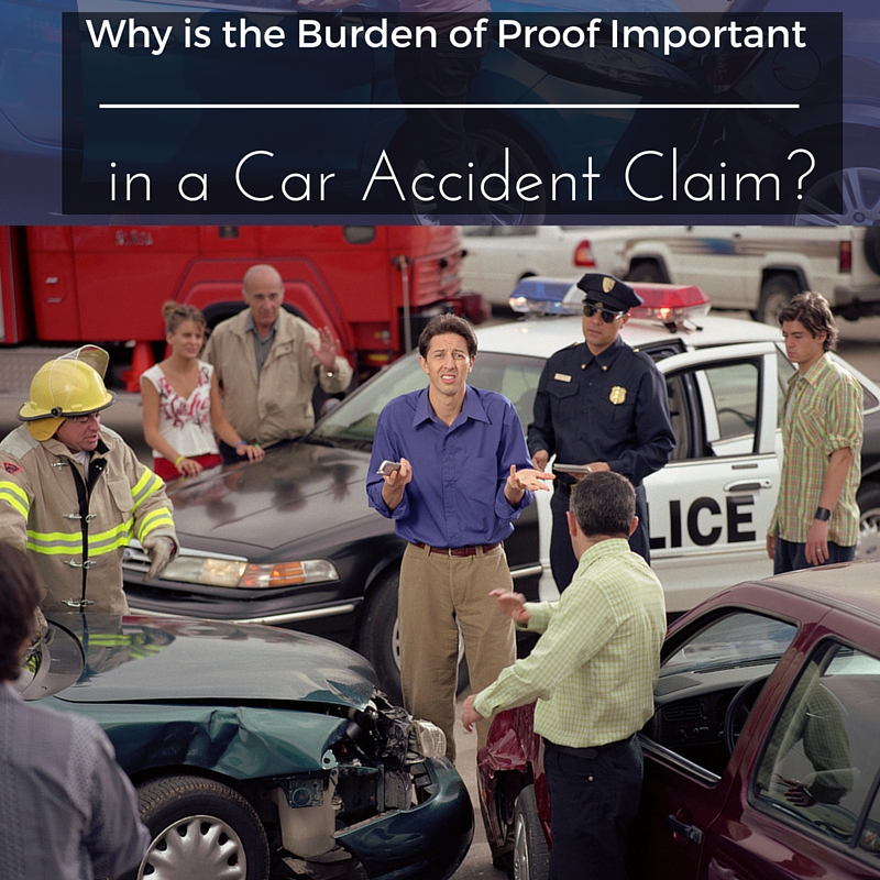 Why is the Burden of Proof Important in a Car Accident Claim-