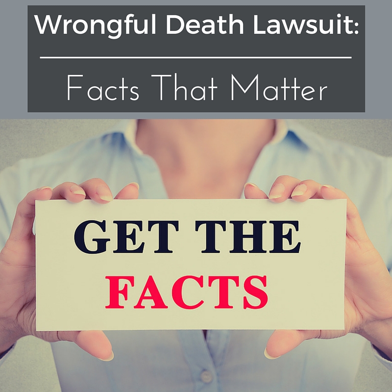 Wrongful Death Lawsuit: Facts That Matter